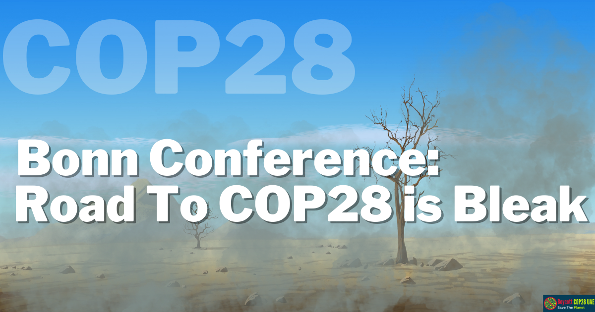 Bonn Conference: The Road To COP28 is Bleak
