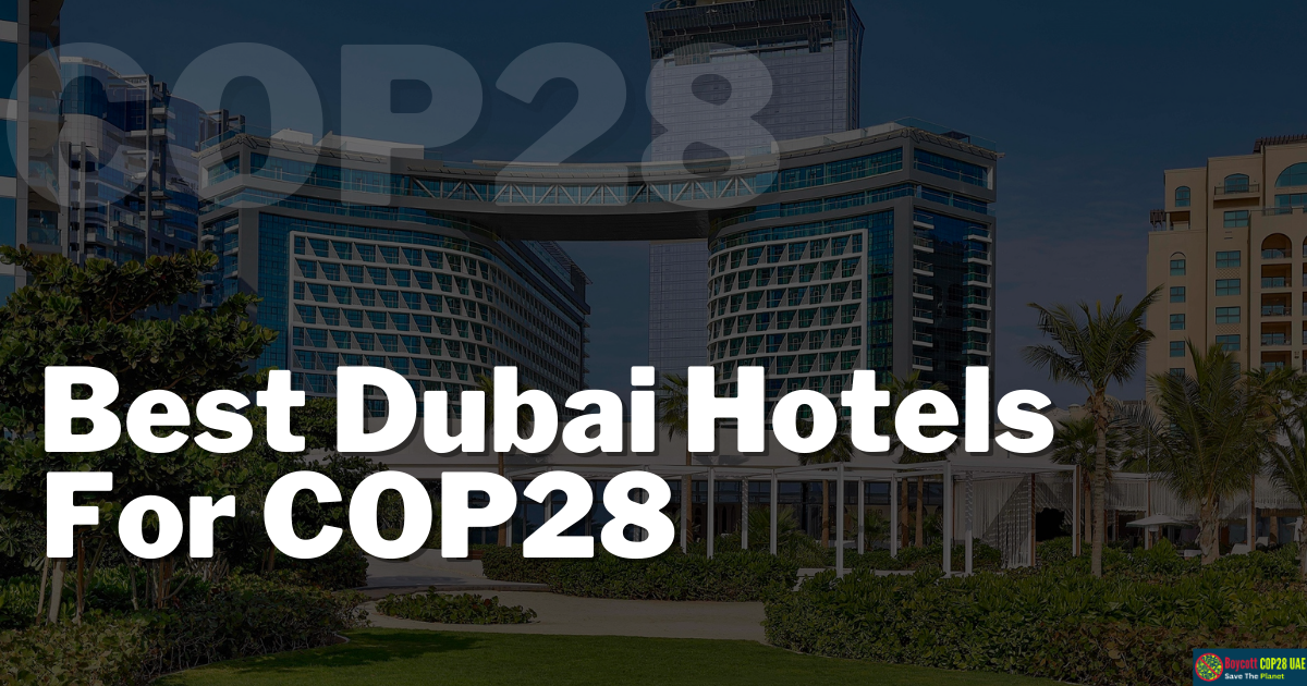 COP28 Hotels: Best Hotels In Dubai