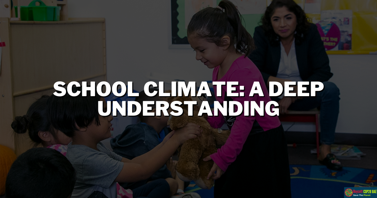 School Climate: A Deep Understanding
