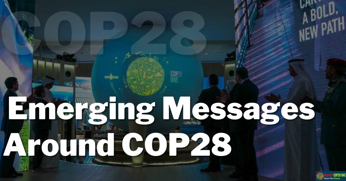 Six Emerging Yet Hidden Messages Around COP28