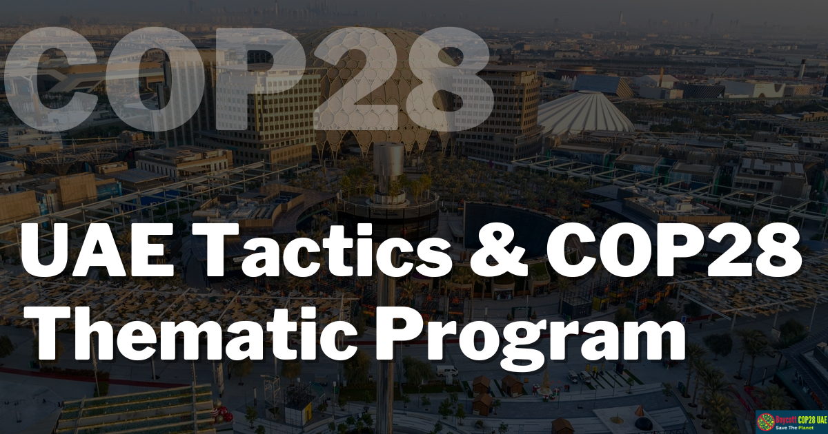 COP28 Program: Does UAE Really Care About Thematic COP28 Programs?