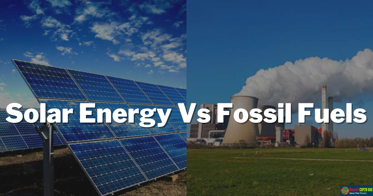 Solar Energy Vs. Fossil Fuels