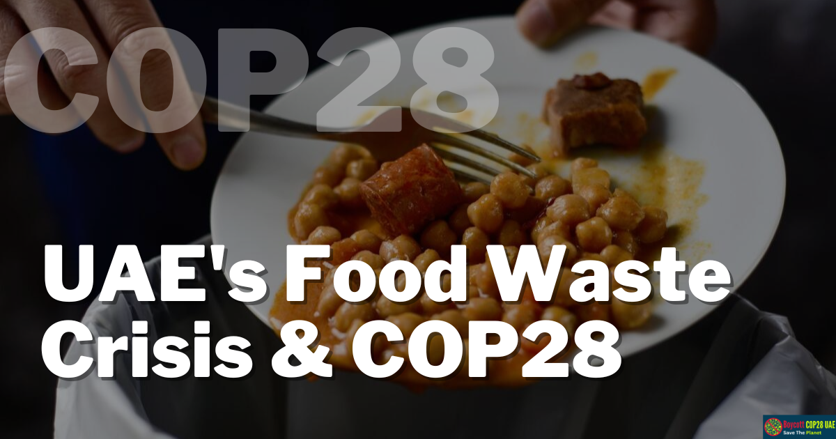 UAE's Food Waste Crisis: Reconsidering COP28 Hosting