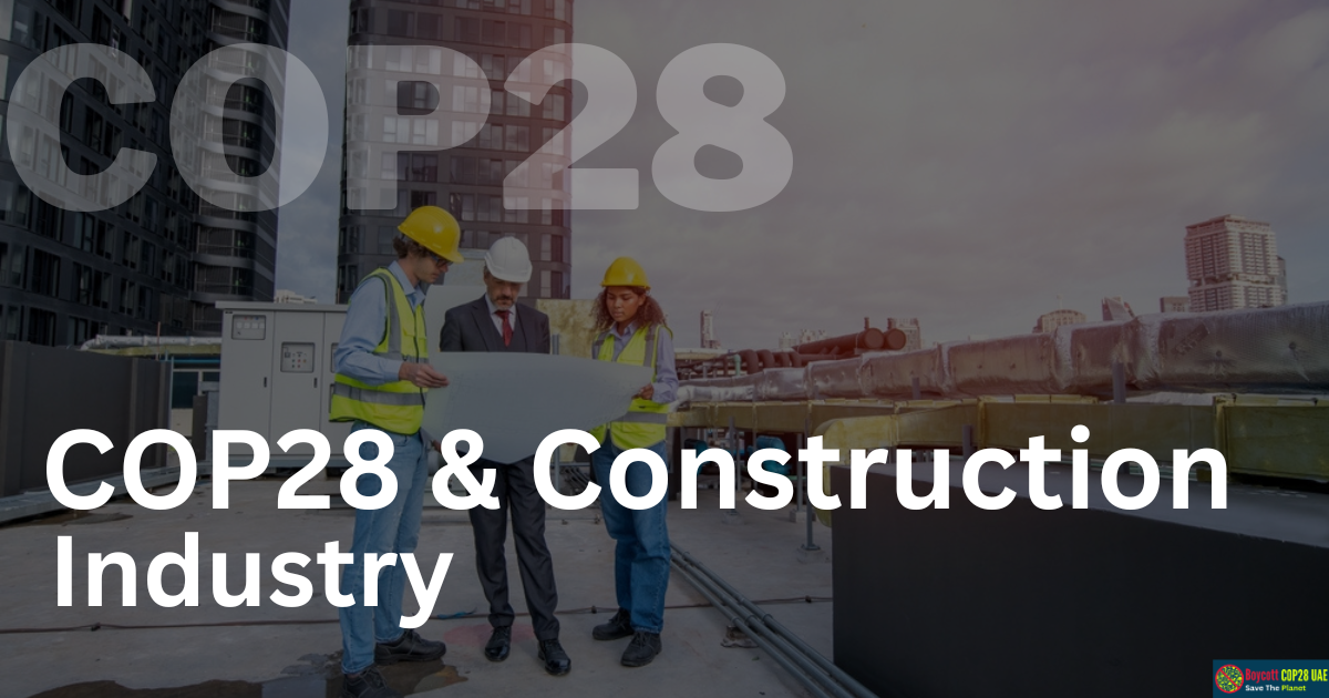 The Connection Between COP28 And Construction Industry