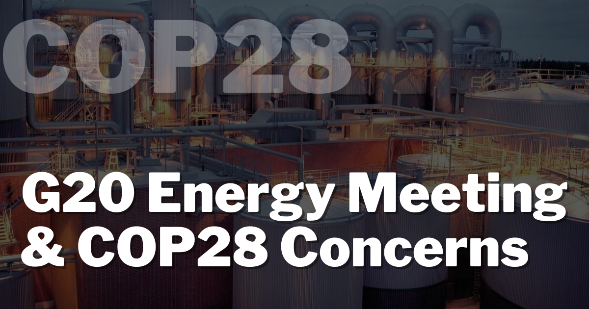 G20 Energy Meeting: Fossil Fuel Impasse And COP28 Concerns