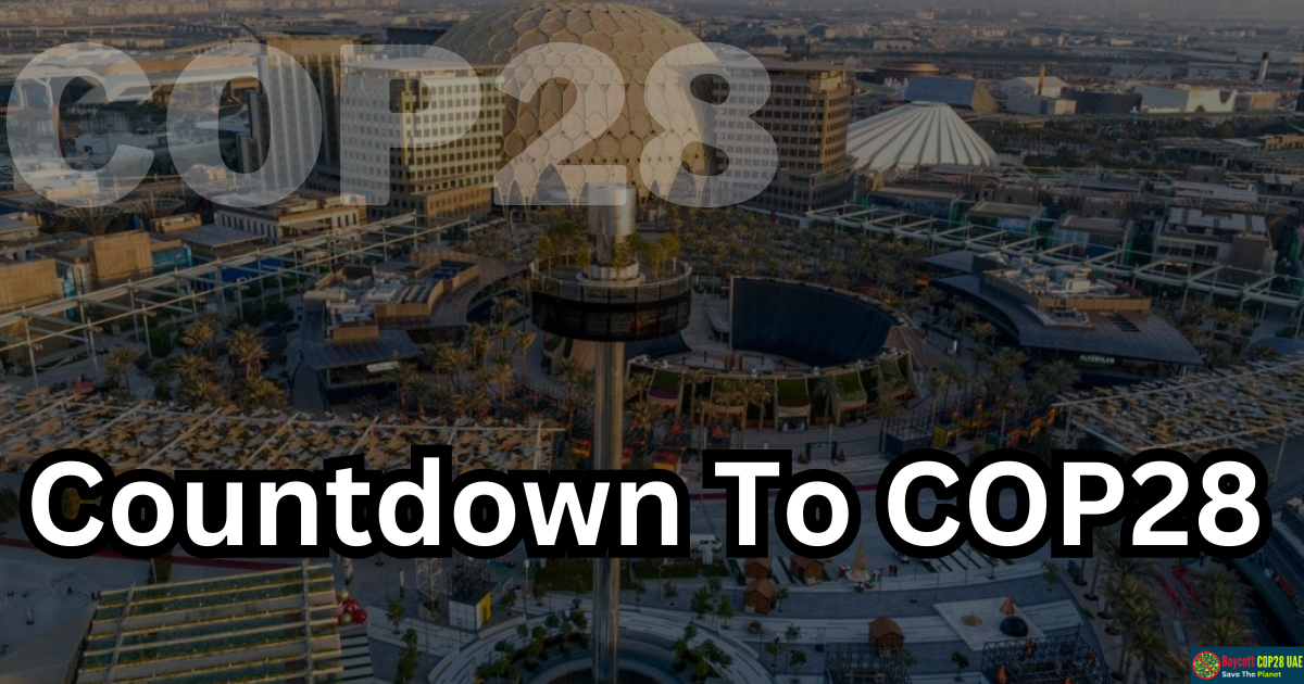 Countdown To COP28: Accelerating Climate Action For A Sustainable Future