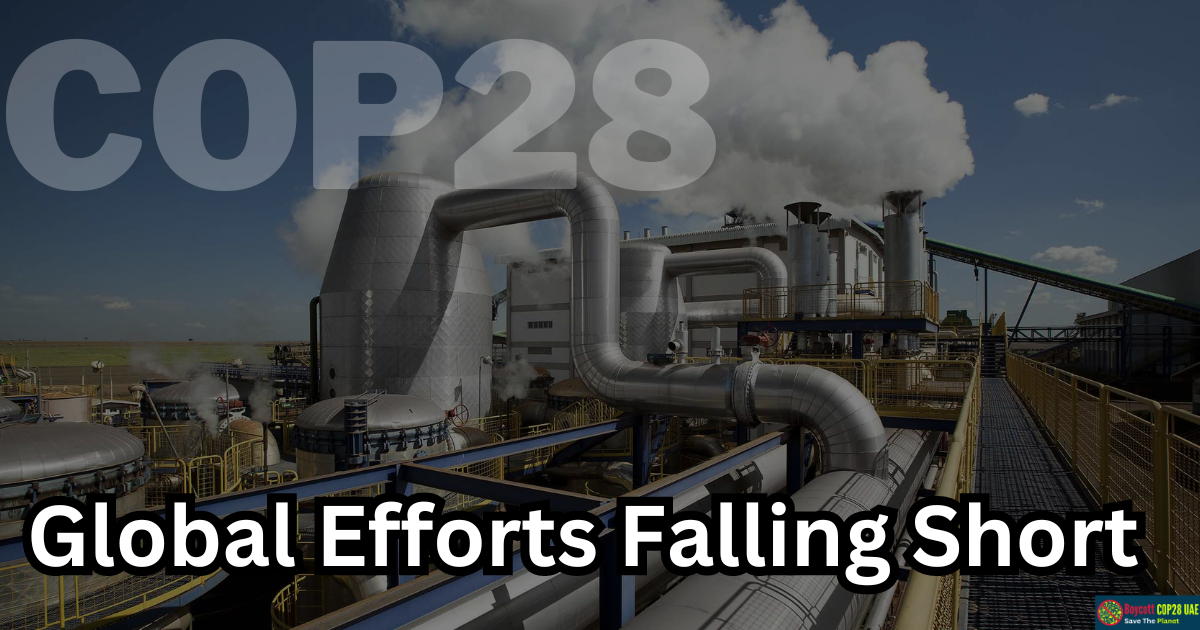 Global Efforts Falling Short As COP28 President Acknowledges Climate Crisis