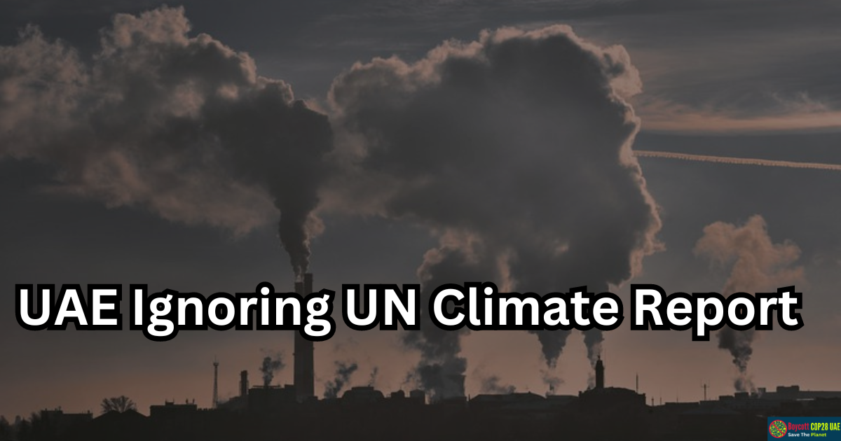 UN Report Urges Urgent Climate Action, While UAE's Reliance On Fossil Fuels Raises Concerns
