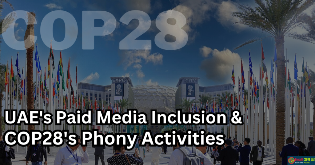 How Paid Media Inclusion Cover COP28 To Show Phony Activities